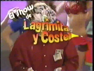 El Show de Lagrimita y Costel