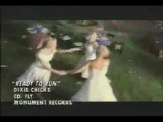 Dixie Chicks - Ready to Run